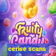 cerise scans