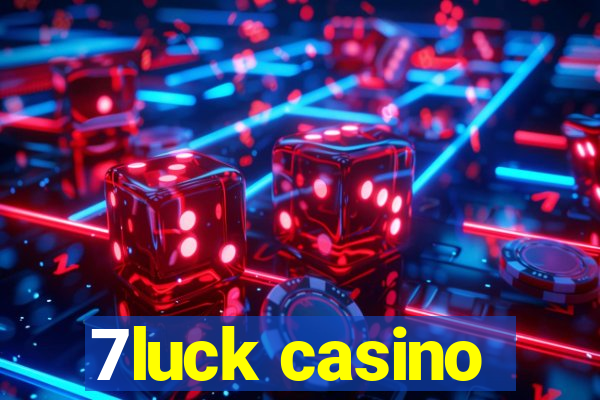 7luck casino