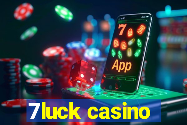 7luck casino