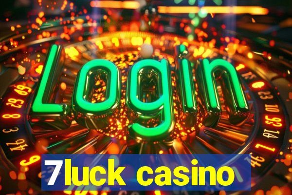 7luck casino