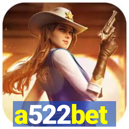 a522bet