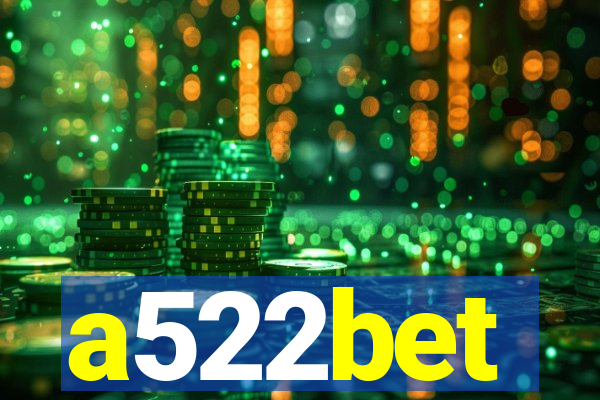 a522bet