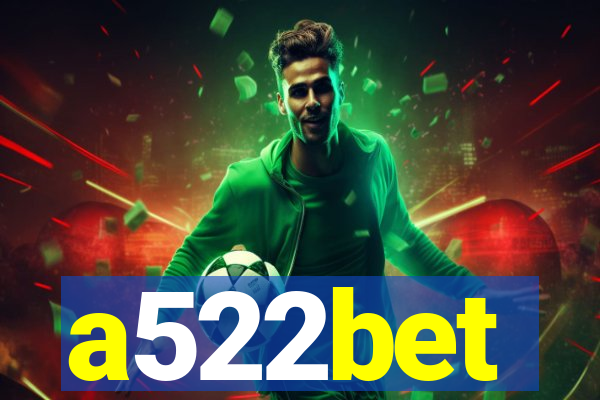 a522bet