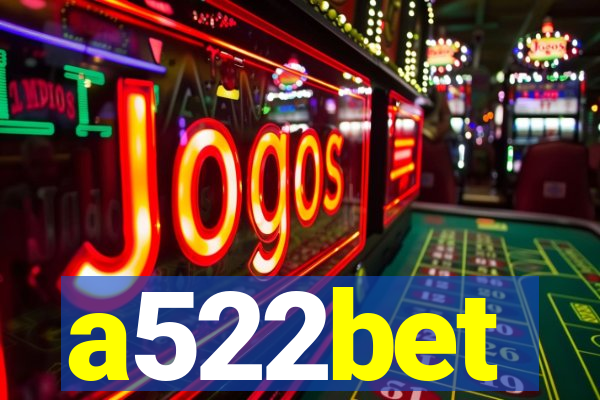 a522bet