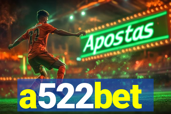 a522bet