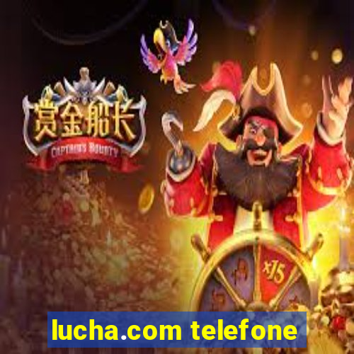 lucha.com telefone