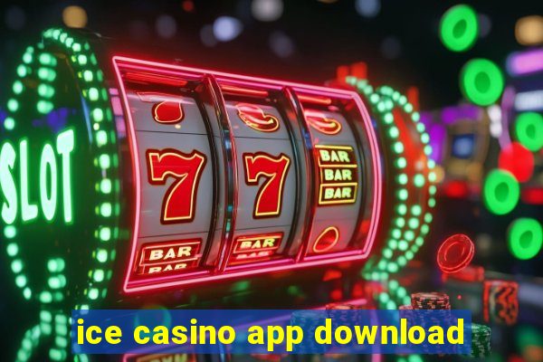 ice casino app download