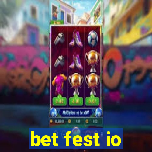 bet fest io