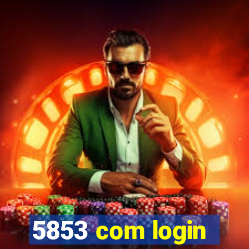 5853 com login