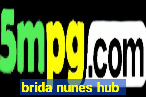 brida nunes hub