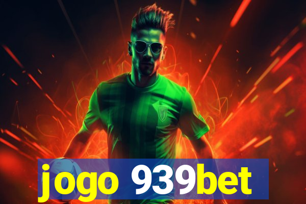 jogo 939bet