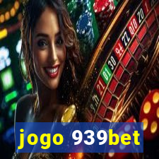 jogo 939bet