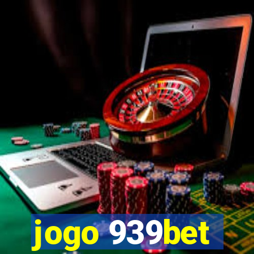 jogo 939bet