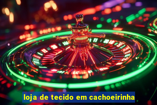 loja de tecido em cachoeirinha