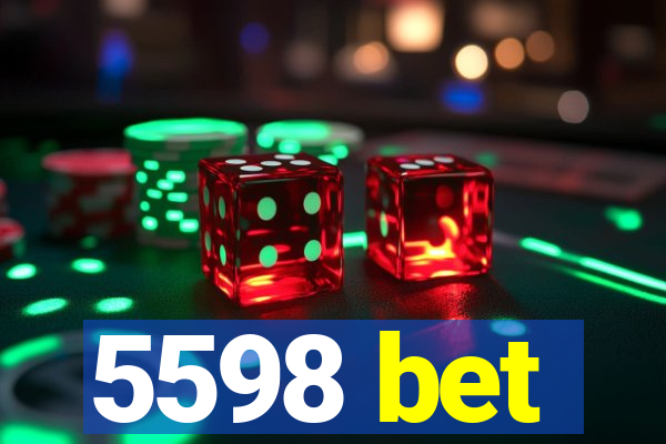 5598 bet