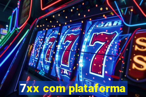 7xx com plataforma