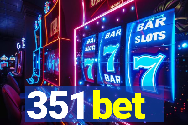 351 bet