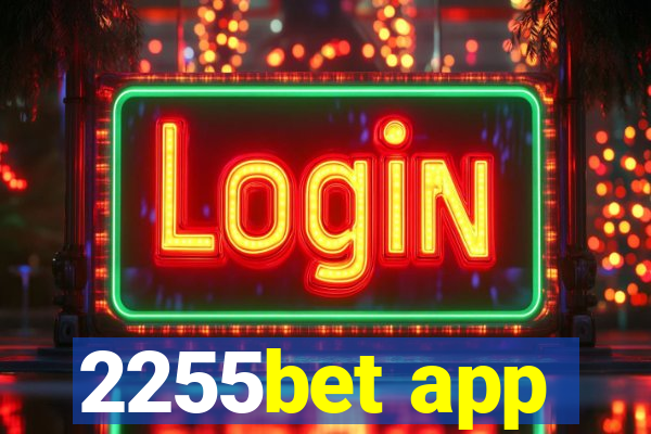 2255bet app