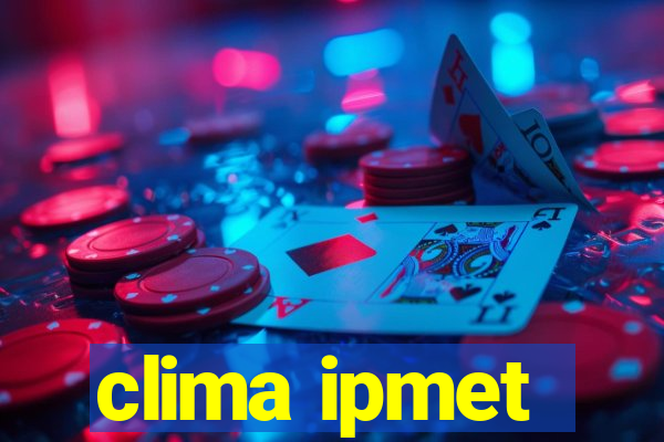 clima ipmet