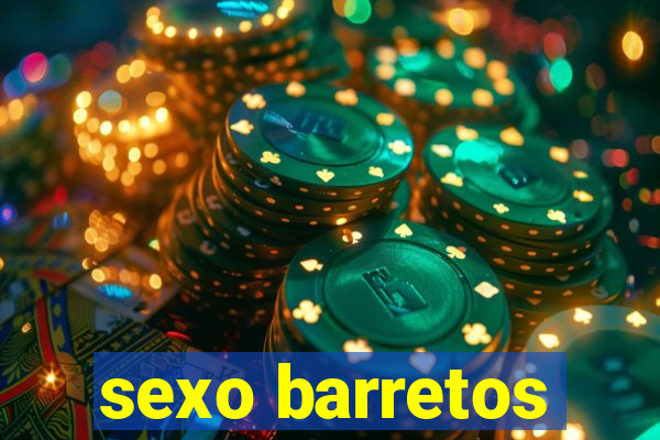 sexo barretos