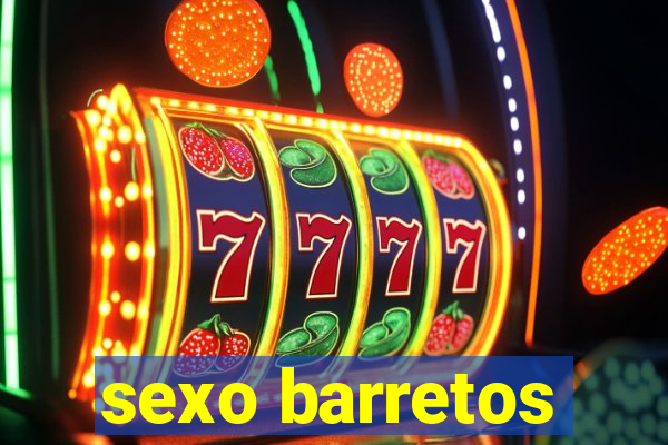 sexo barretos