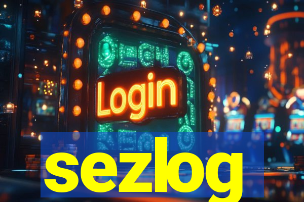 sezlog