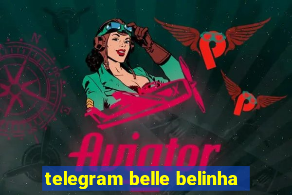 telegram belle belinha