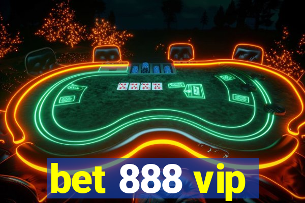 bet 888 vip