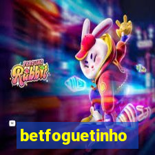 betfoguetinho