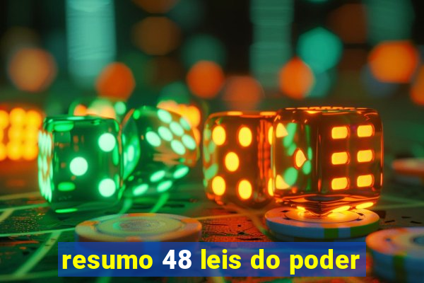 resumo 48 leis do poder