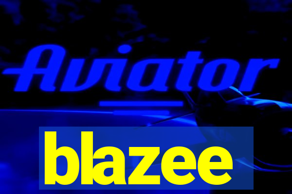 blazee