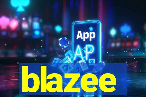 blazee