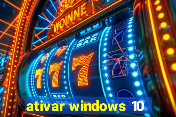 ativar windows 10