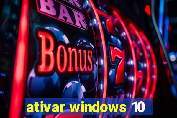 ativar windows 10