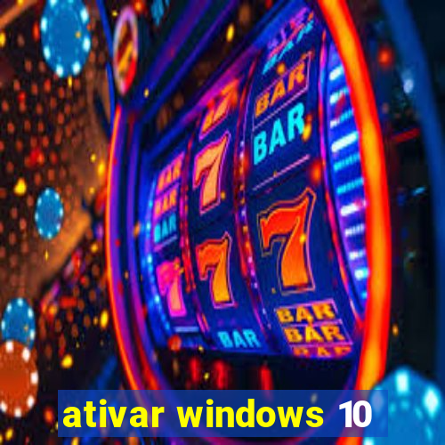 ativar windows 10