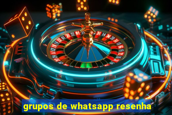 grupos de whatsapp resenha