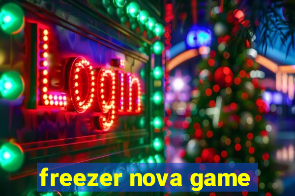 freezer nova game