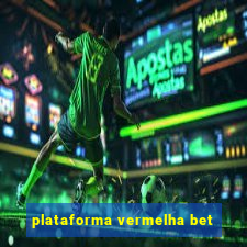 plataforma vermelha bet