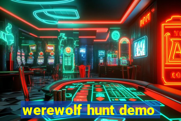 werewolf hunt demo