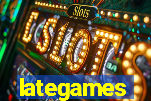 lategames