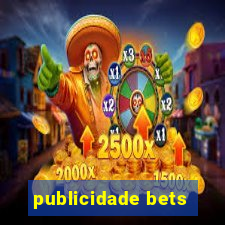 publicidade bets