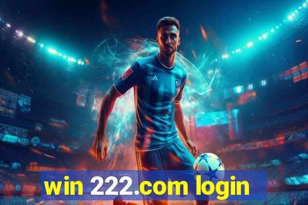 win 222.com login