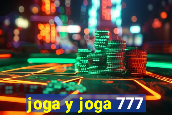 joga y joga 777