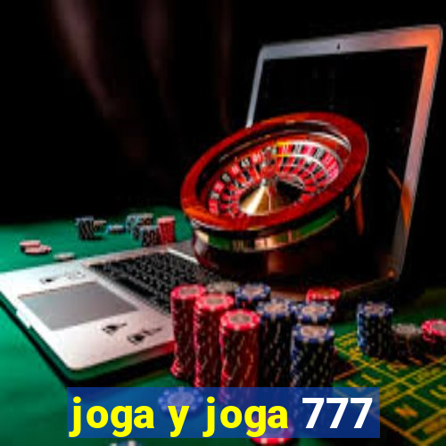 joga y joga 777