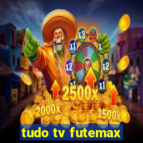 tudo tv futemax