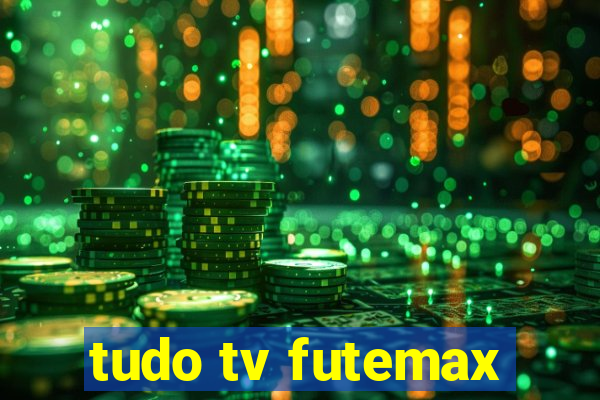 tudo tv futemax