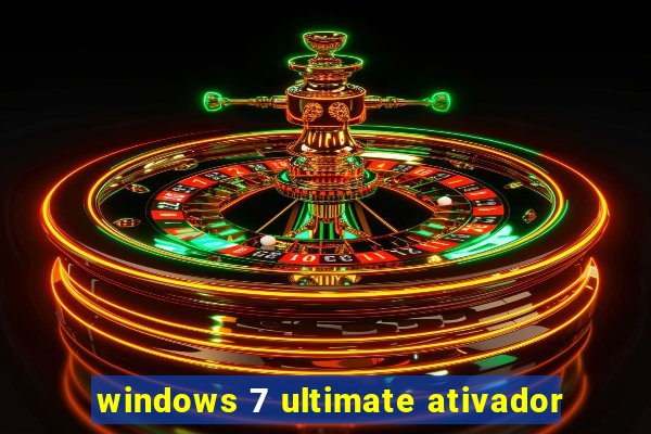 windows 7 ultimate ativador