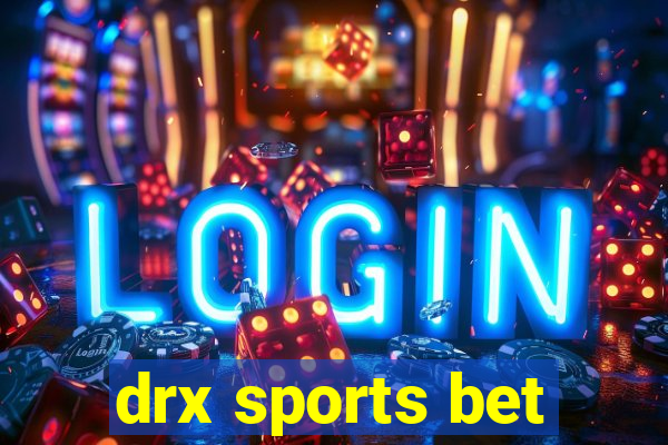 drx sports bet