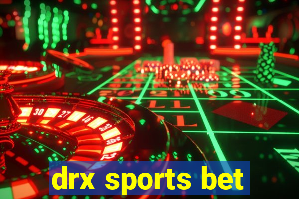 drx sports bet