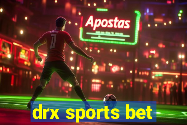 drx sports bet